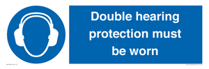 Double hearing protection must be worn